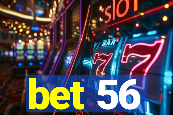 bet 56